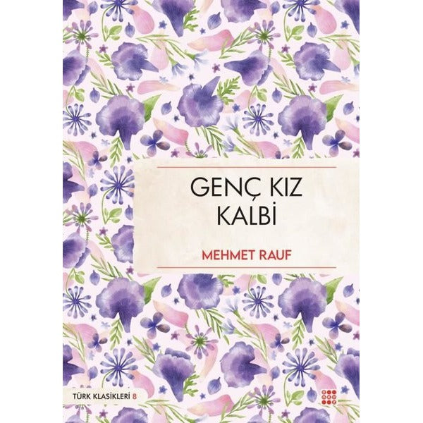 Genç Kız Kalbi - Türk Klasikleri 8 | Dokuz Yayınları (İnce Kapak)