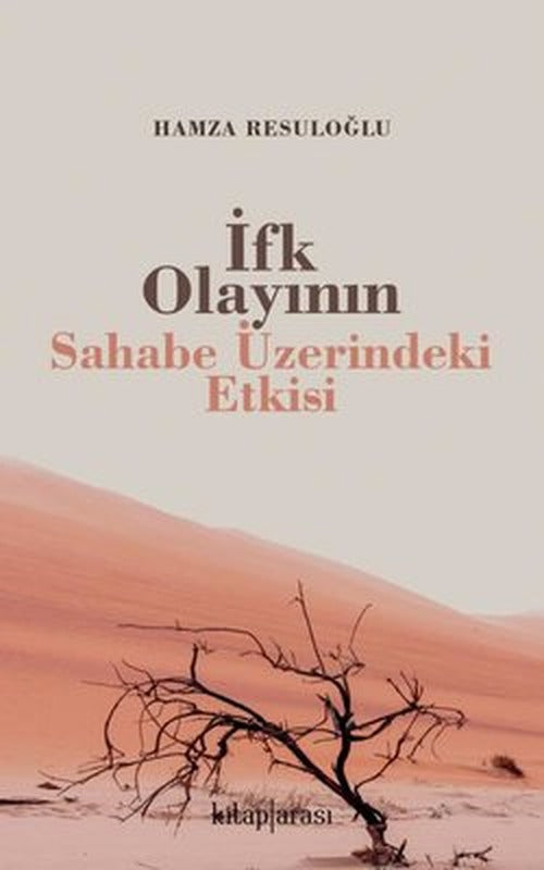 İfk Olayının Sahabe Üzerindeki Etkisi | Kitap Arası