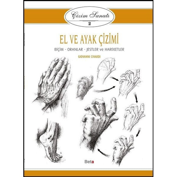 Çizim Sanatı 2-El ve Ayak Çizimi | Beta Kitap (İnce Kapak)