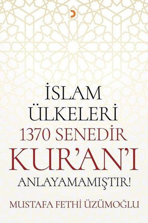 İslam Ülkeleri 1370 Senedir Kur'an'ı Anlayamamıştır! | Cinius (İnce Kapak)