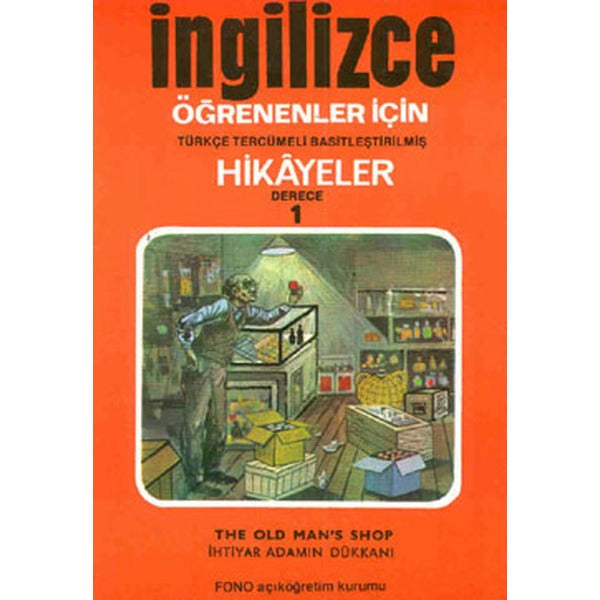 İhtiyar Adamın Dükkanı - İng/Türkçe Hikaye- Derece 1-B | Fono Yayınları (Cep Boy)