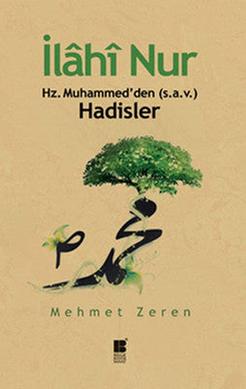 İlahi Nur Hz. Muhammed'den Hadisler | Bilge Kültür Sanat