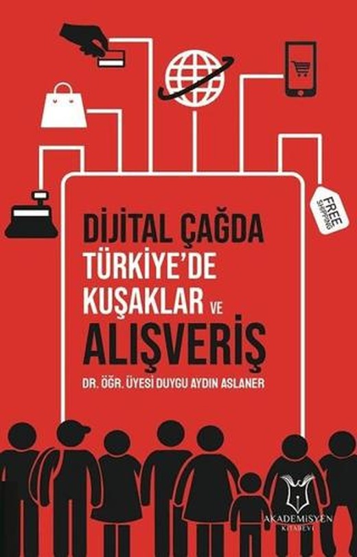Dijital Çağda Türkiye'de Kuşaklar ve Alışveriş | Akademisyen Kitabevi (Ciltsiz)