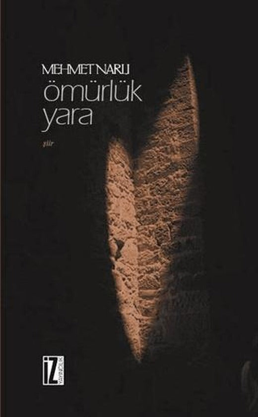 Ömürlük Yara | İz Yayıncılık (Ciltsiz)