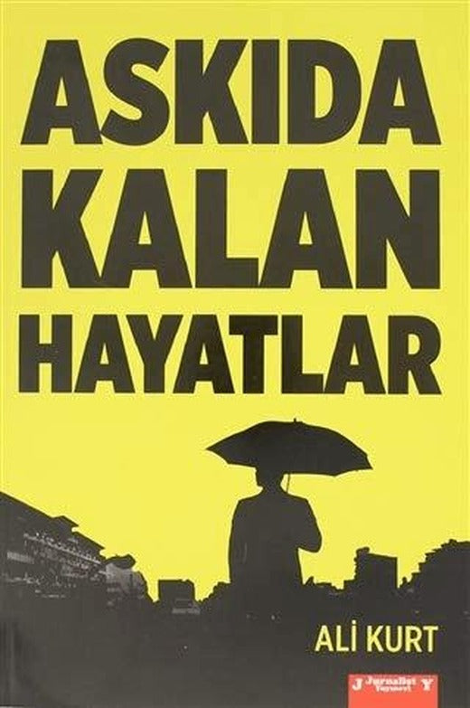 Askıda Kalan Hayatlar | Jurnalist Yayınevi (Ciltsiz)
