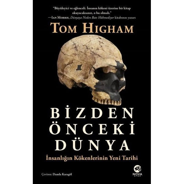 Bizden Önceki Dünya: İnsanlığın Kökenlerinin Yeni Tarihi | Nova Kitap
