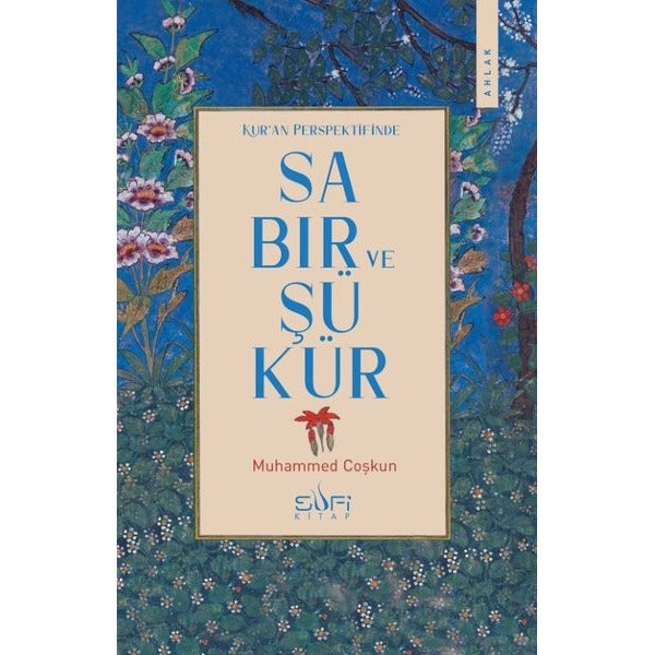 Kur'an Perspektifinde Sabır ve Şükür | Sufi Kitap (Ciltsiz)