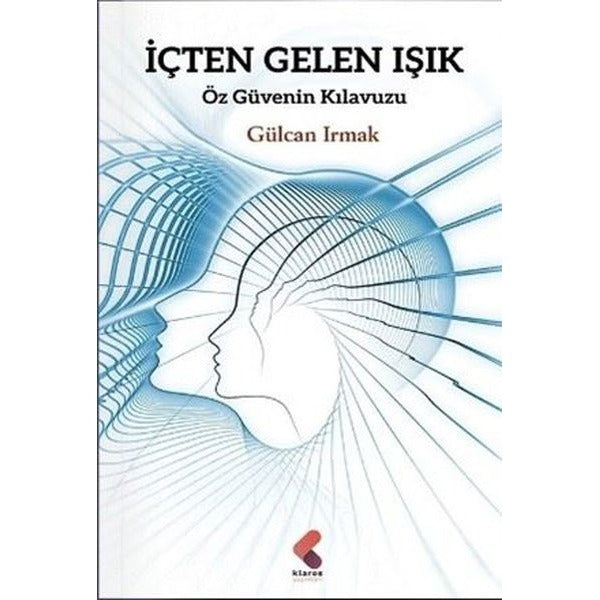 İçten Gelen Işık | Klaros Yayınları (İnce Kapak)