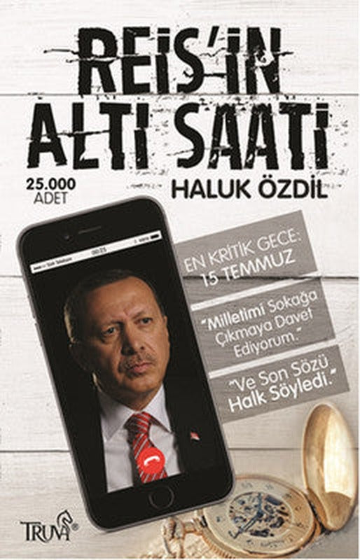 Reis'in Altı Saati - En Kritik Gece 15 Temmuz | Truva Yayınları