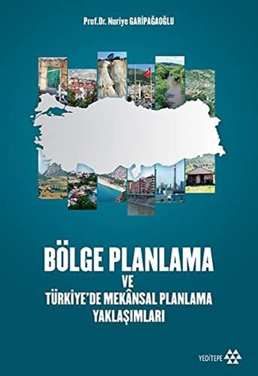 Bölge planlama Ve Türkiyede Mekansal Planlama Yaklaşımları | Yeditepe Yayınevi