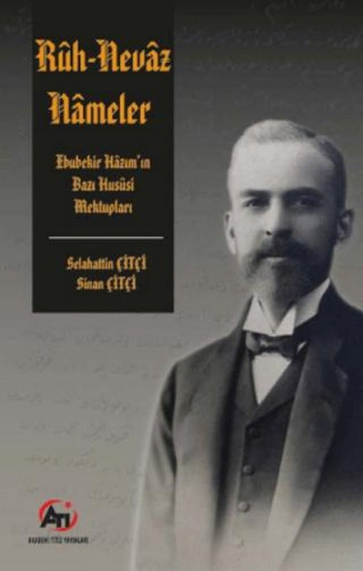 Rüh-Nevaz Nameler (Ebubekir Hazım'ın Bazı Husüsi Mektupları)