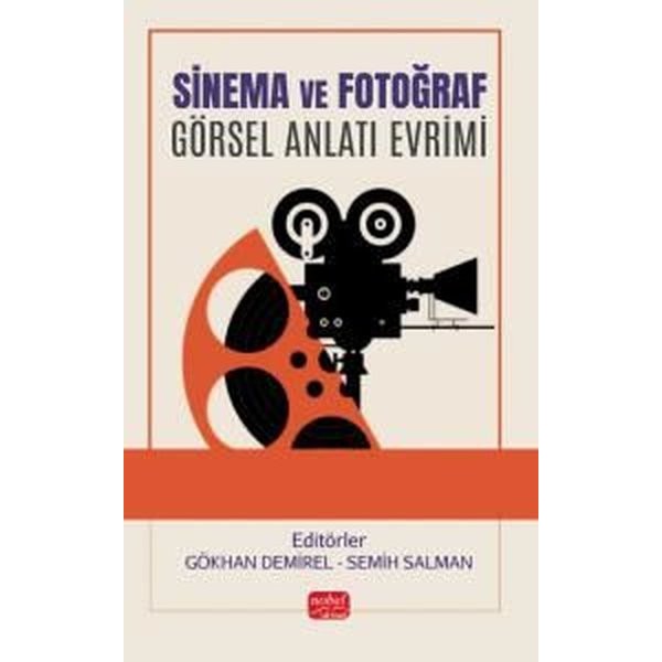 Sinema ve Fotoğraf - Görsel Anlatı Evrimi | Nobel Bilimsel Eserler (Ciltsiz)