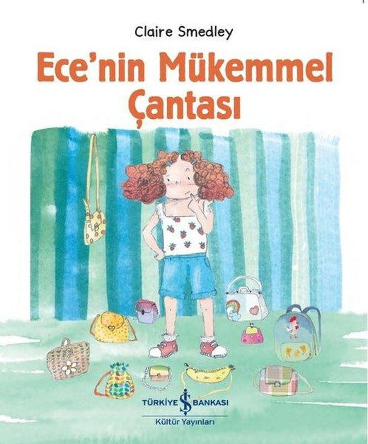 Ece'nin Mükemmel Çantası | İş Bankası Kültür Yayınları (İnce Kapak)