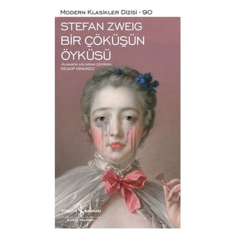 Bir Çöküşün Öyküsü - Modern Klasikler 90 | İş Bankası Kültür Yayınları