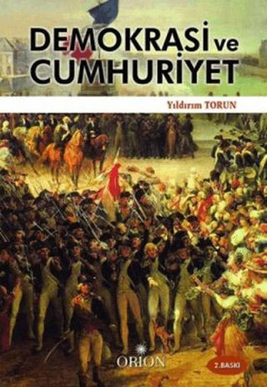 Demokrasi ve Cumhuriyet | Orion Kitabevi (Ciltsiz)