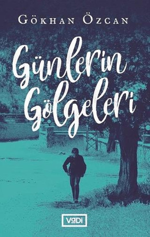 Günlerin Gölgeleri | Vadi Yayınları (Ciltsiz)