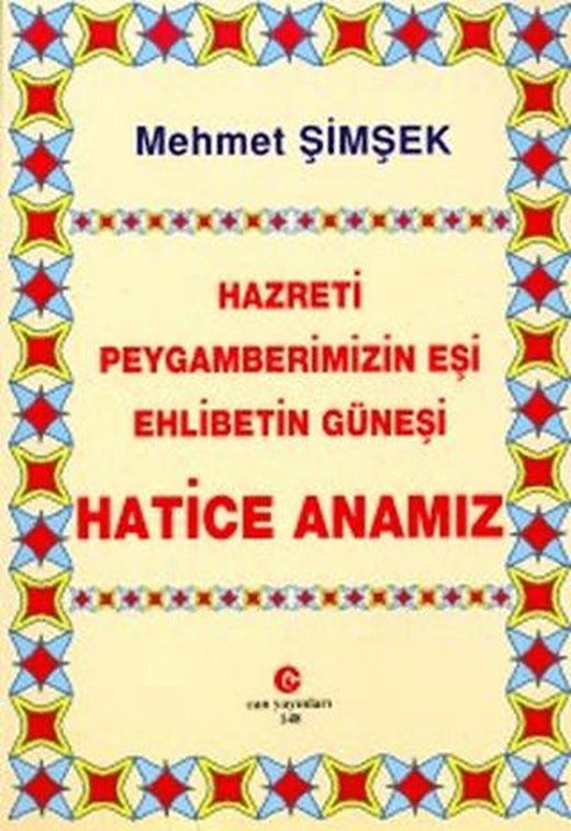 Hazreti Peygamberimizin Eşi Ehlibetin Güneşi Hatice Anamız