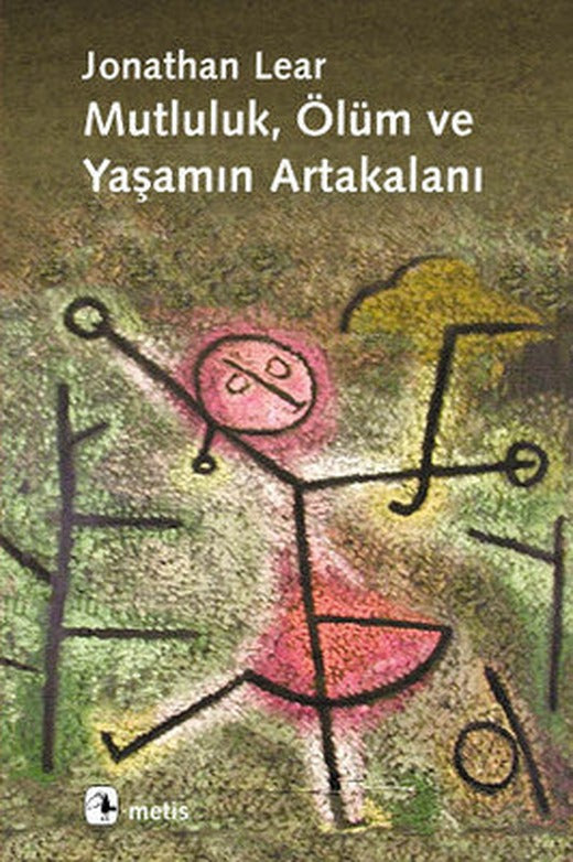 Mutluluk Ölüm ve Yaşamın Artakalanı | Metis Yayınları