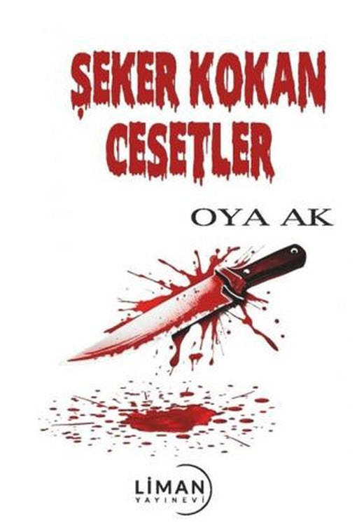 Şeker Kokan Cesetler | Liman Yayınevi (Ciltsiz)