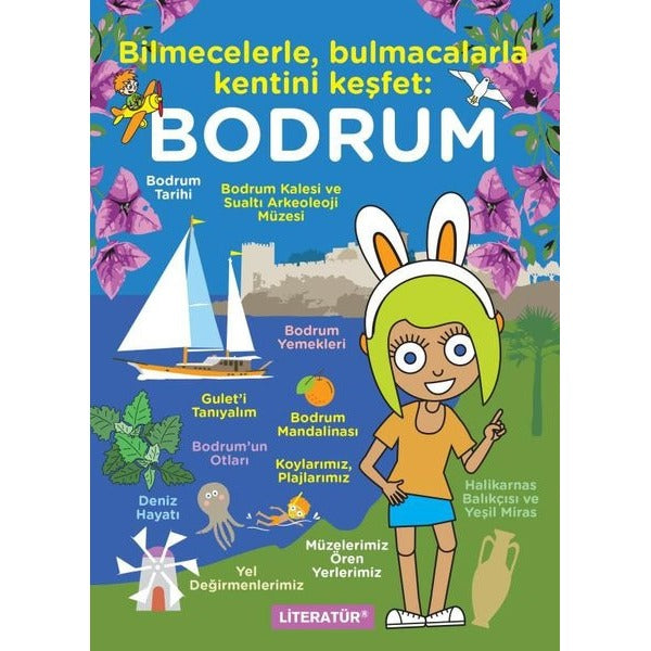 Bodrum: Bilmecelerle Bulmacalarla Kentini Keşfet | Literatür Yayıncılık (İnce Kapak)