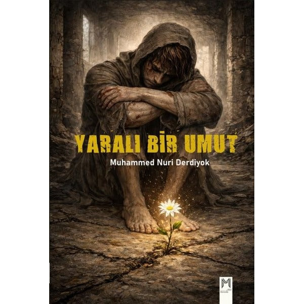 Yaralı Bir Umut | Memento Mori Yayınları (İnce Kapak)