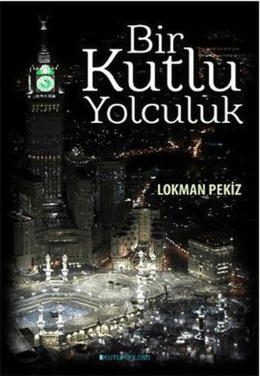 Bir Kutlu Yolculuk | Kutup Yıldızı Yayınları (Ciltsiz)