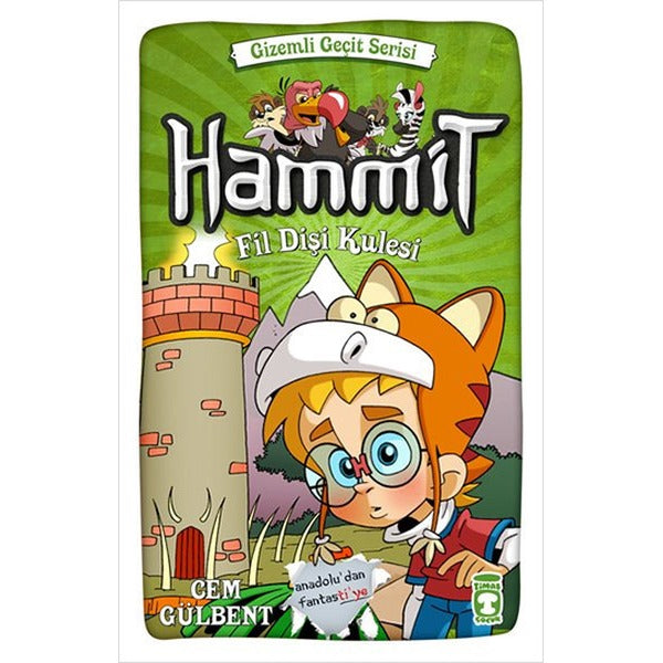 Hammit Fildişi Kulesi - Gizemli Geçit Serisi | Timaş Çocuk