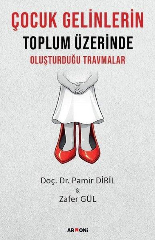 Çocuk Gelinlerin Toplum Üzerinde Oluşturduğu Travmalar | Armoni (İnce Kapak)