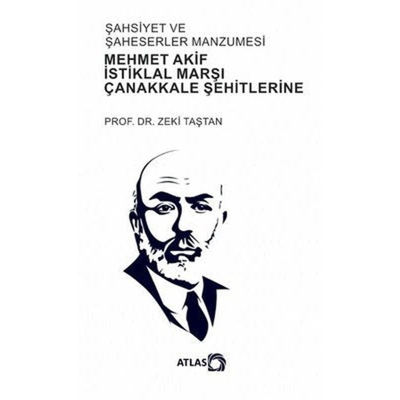 Şahsiyet ve Şaheserler Manzumesi-Mehmet Akif İstiklal Marşı Çanakkale Şehitlerine | Atlas Akademi Yayınları