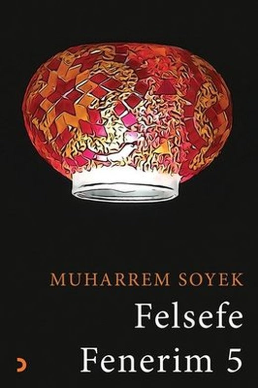 Felsefe Fenerim 5 | Cinius