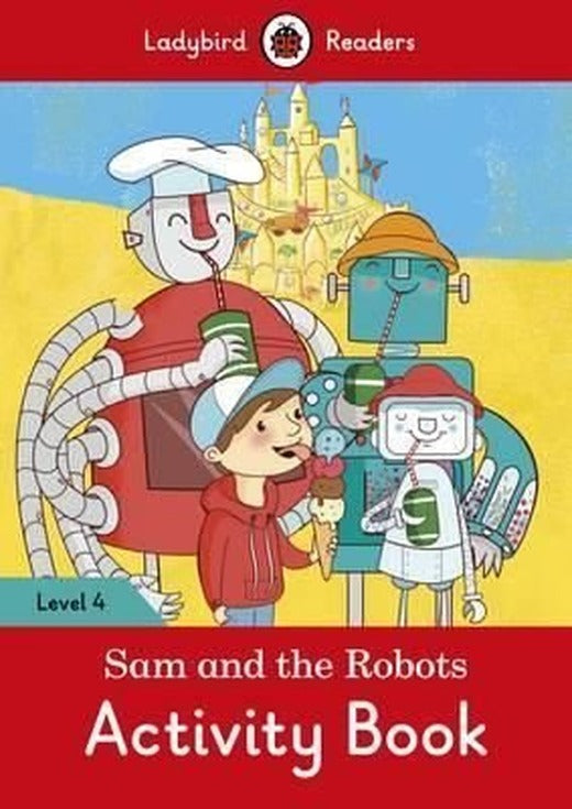 Sam and the Robots Activity Book Ladybird Readers Level 4 | Ladybird Books