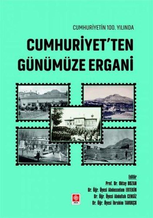 Cumhuriyetin 100.Yılında Cumhuriyet'ten Günümüze Ergani | Ekin Basım Yayın (İnce Kapak)
