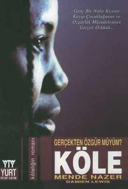 Gerçekten Özgür müyüm?Köle | Yurt Kitap Yayın - Tarihi Romanlar Dizisi (İnce Kapak)