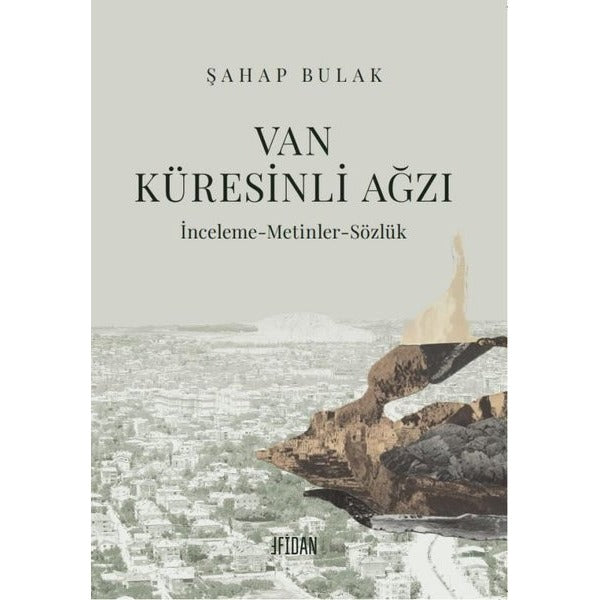 Van Küresinli Ağzı: İnceleme - Metinler - Sözlük | Malatya Fidan Kitabevi (İnce Kapak)