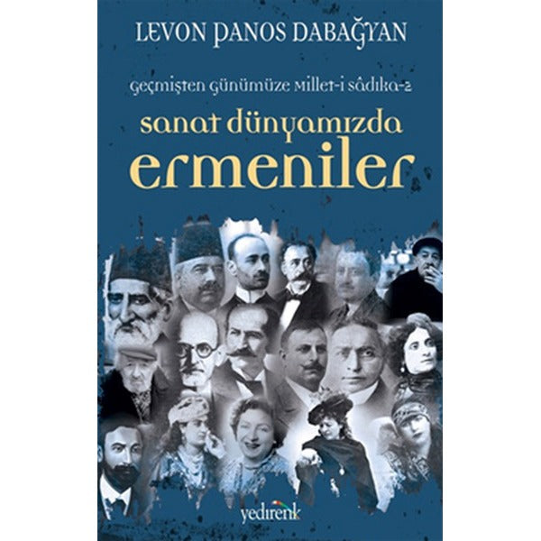 Sanat Dünyamızda Ermeniler | Yedirenk - İnceleme - Araştırma Dizisi (İnce Kapak)