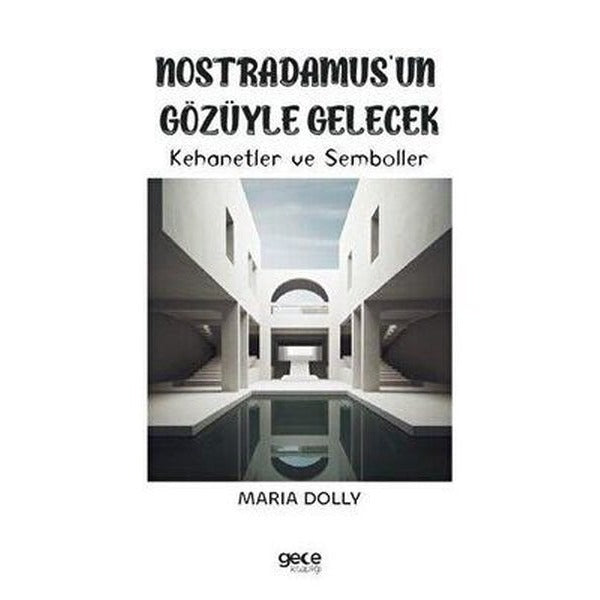 Nostradamusun Gözüyle Gelecek - Kehanetler ve Semboller | Gece Kitaplığı (İnce Kapak)