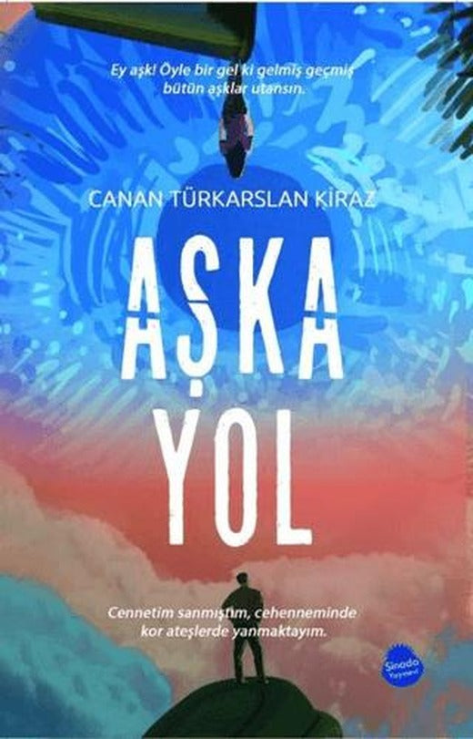 Aşka Yol | Sinada Kitap (Ciltsiz)