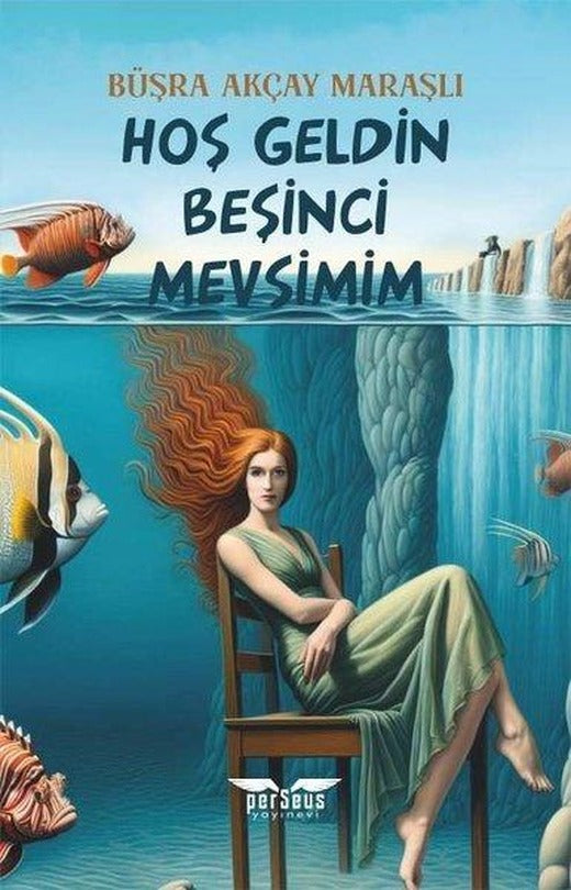 Hoş Geldin Beşinci Mevsimim | Perseus Yayınevi (İnce Kapak)