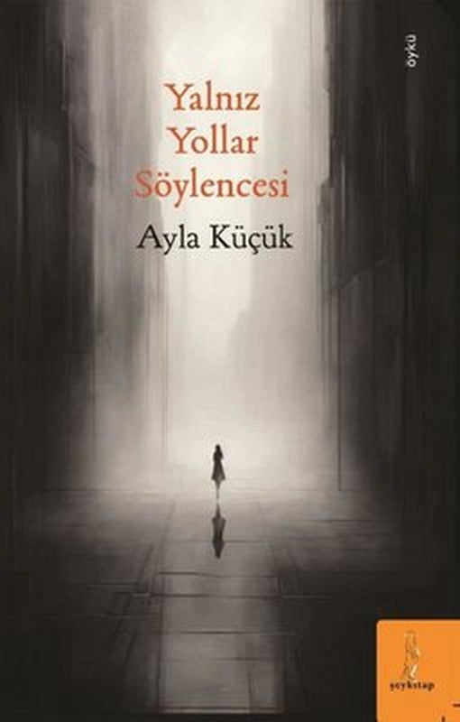 Yalnız Yollar Söylencesi | ŞEY Kitap (İnce Kapak)