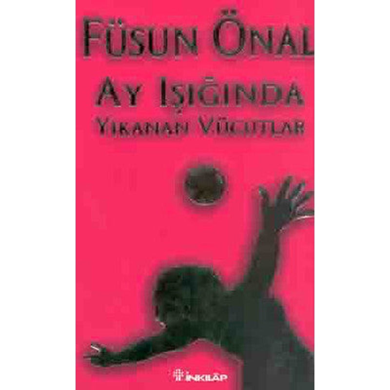 Ay Işığı Yıkanan Vücutlar | İnkılap Yayınları