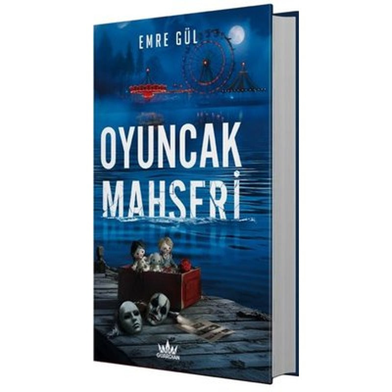 Oyuncak Mahşeri | Guardian Yayınları (Ciltli)