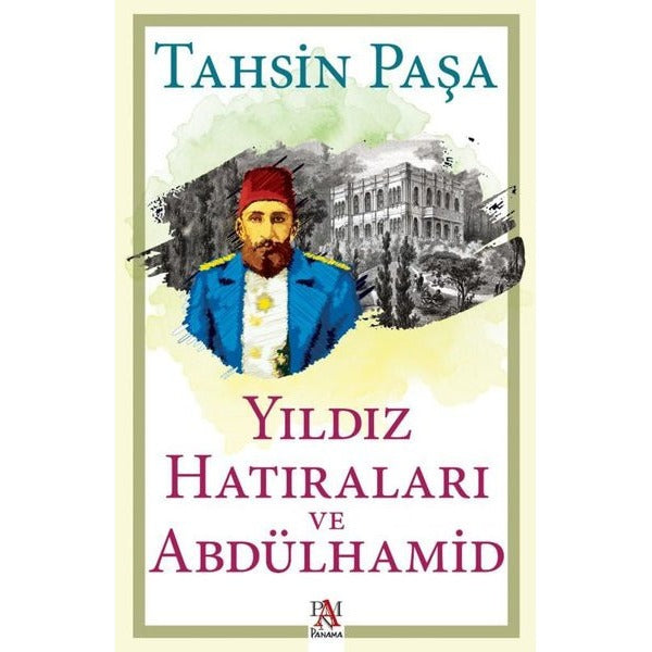 Yıldız Hatıraları ve Abdülhamid | Panama Yayıncılık (İnce Kapak )