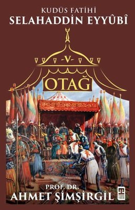 Otağ 5 - Selahaddin Eyyubi | Timaş Yayınları (İnce Kapak)