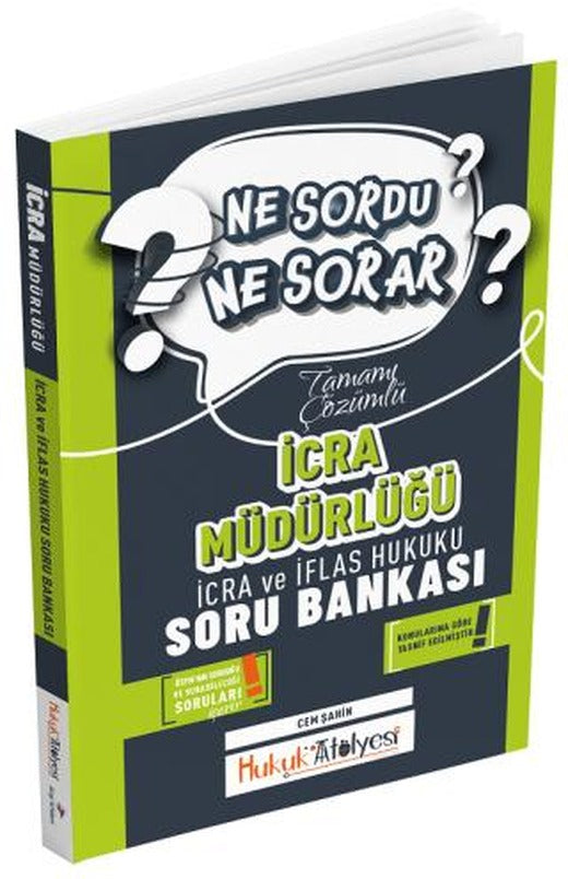 Hukuk Atölyesi İcra Müdürlüğü İcra ve İflas Hukuku Ne Sordu Ne Sorar Soru Bankası Çözümlü | Dizgi Kitap (Ciltsiz)