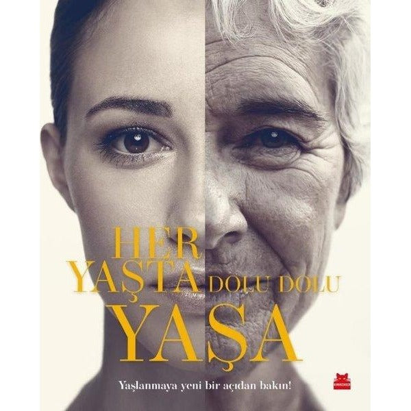 Her Yaşta Dolu Dolu Yaşa | Kırmızı Kedi