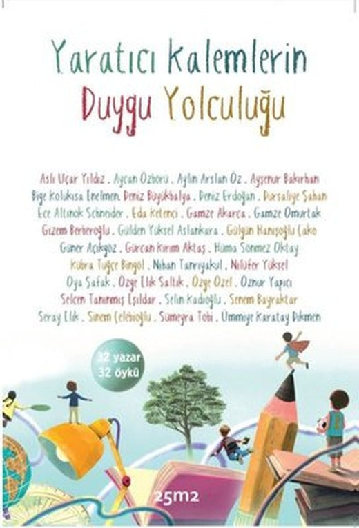 Yaratıcı Kalemlerin Duygu Yolculuğu | 25M2 Kitap (İnce Kapak)