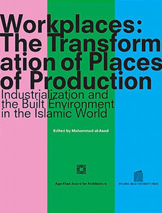Workplaces - The Transformation of Places of Production | İstanbul Bilgi Üniv.Yayınları