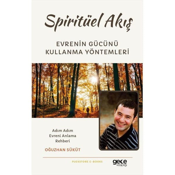 Spiritüel Akış: Evrenin Gücünü Kullanma Yöntemleri - Adım Adım Evreni Anlama Rehberi | Gece Kitaplığı (İnce Kapak)