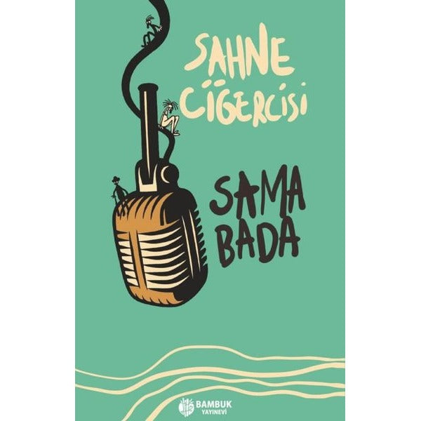 Sahne Ciğercisi | Bambuk Yayınevi (İnce Kapak)