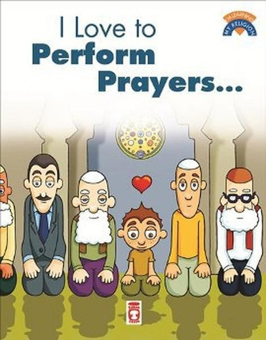 I Like To Perform Prayers | Timaş Çocuk (İnce Kapak)